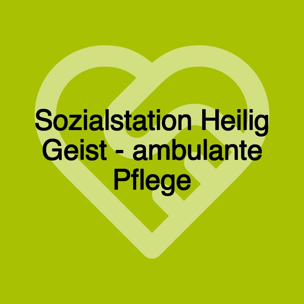 Sozialstation Heilig Geist - ambulante Pflege