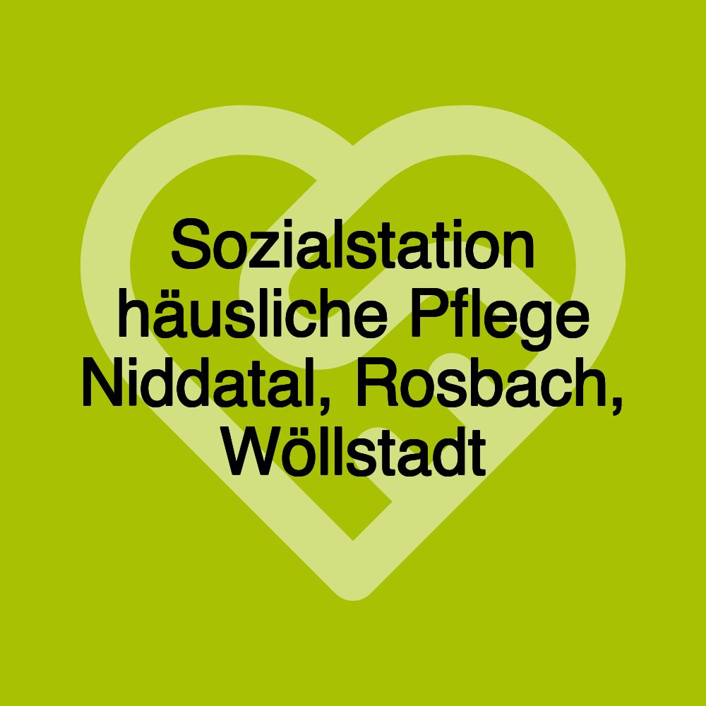 Sozialstation häusliche Pflege Niddatal, Rosbach, Wöllstadt