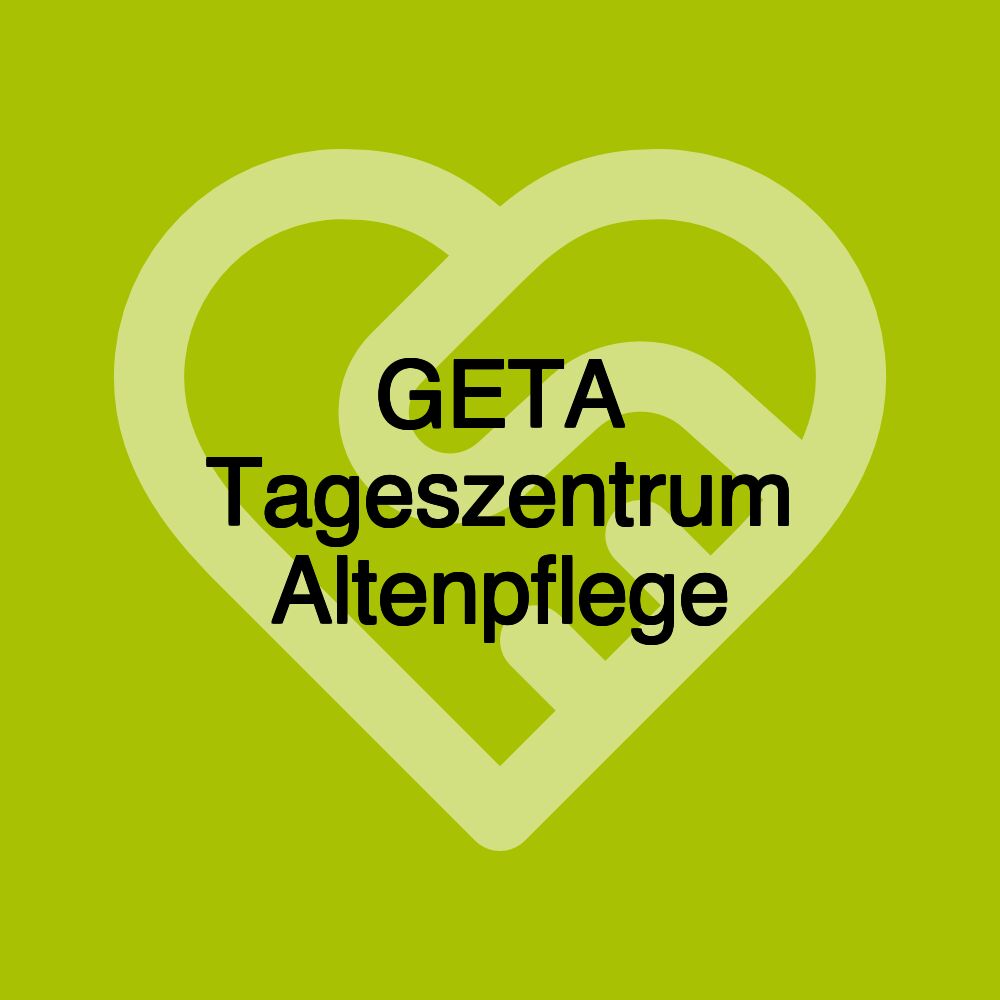 GETA Tageszentrum Altenpflege