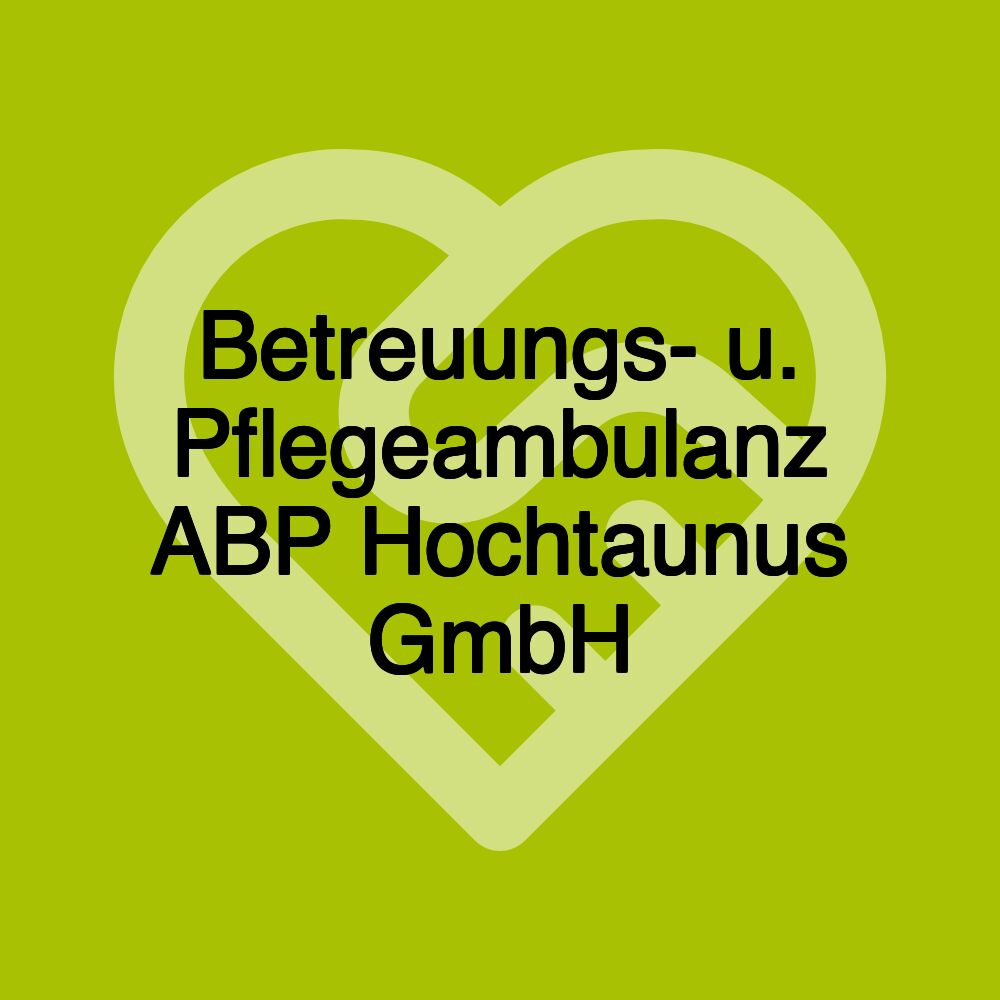 Betreuungs- u. Pflegeambulanz ABP Hochtaunus GmbH