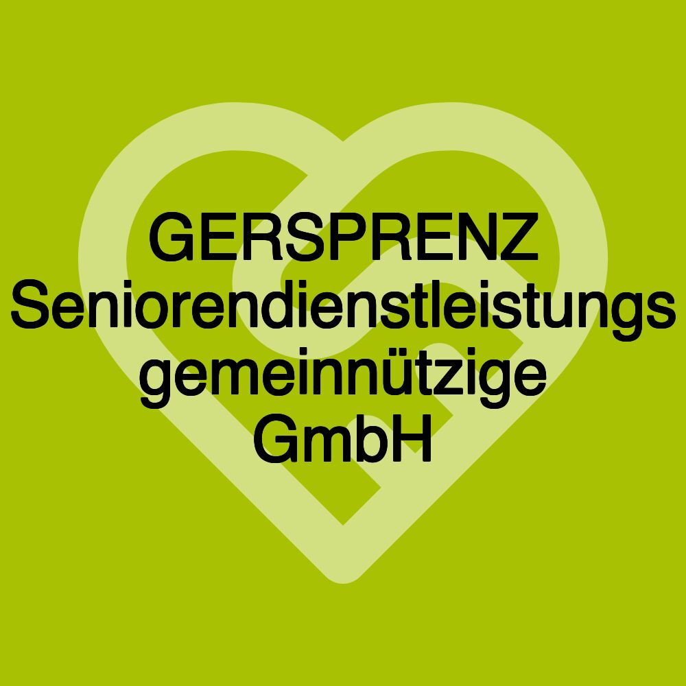 GERSPRENZ Seniorendienstleistungs gemeinnützige GmbH