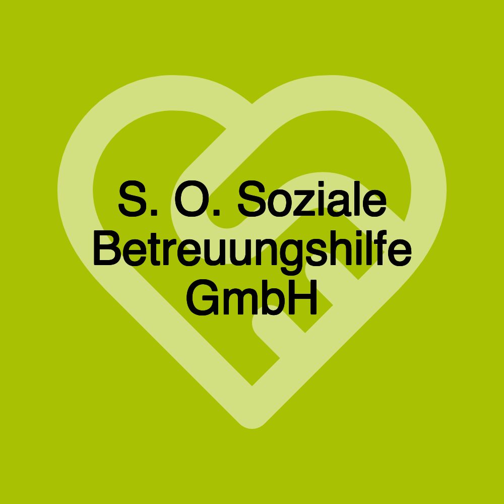 S. O. Soziale Betreuungshilfe GmbH