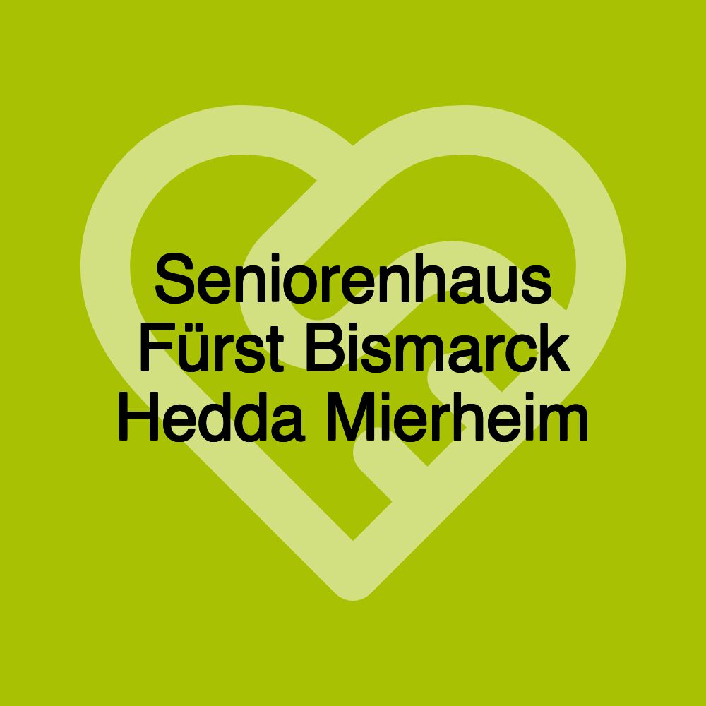 Seniorenhaus Fürst Bismarck Hedda Mierheim