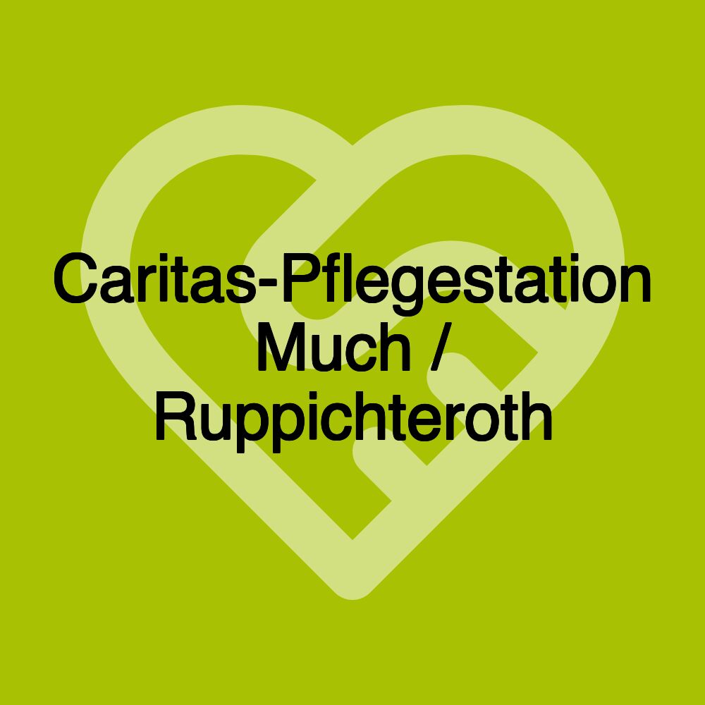 Caritas-Pflegestation Much / Ruppichteroth