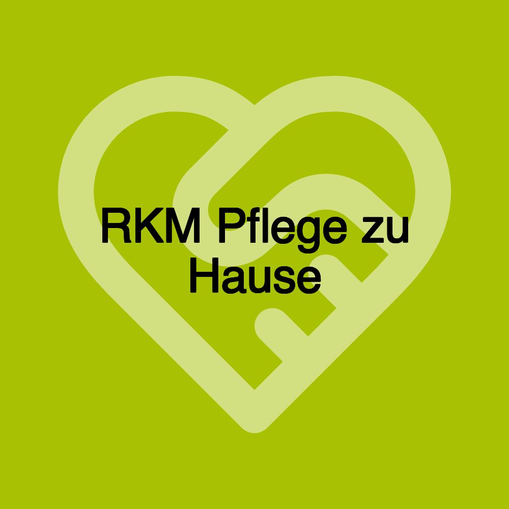 RKM Pflege zu Hause