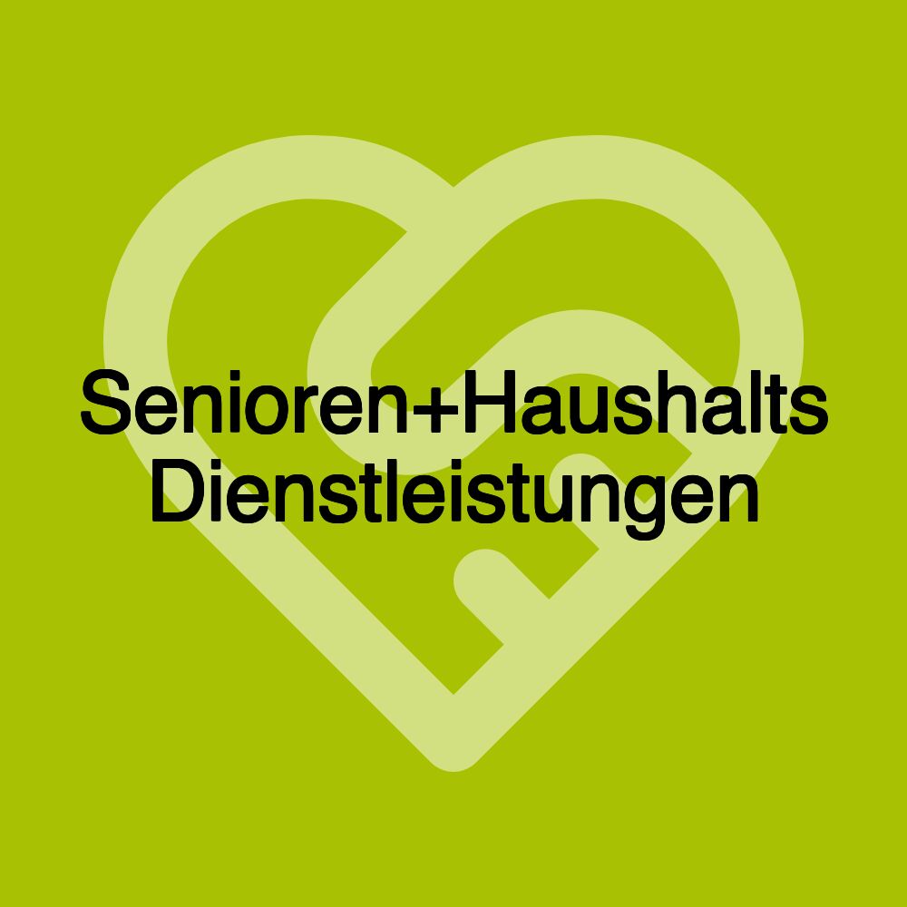 Senioren+Haushalts Dienstleistungen