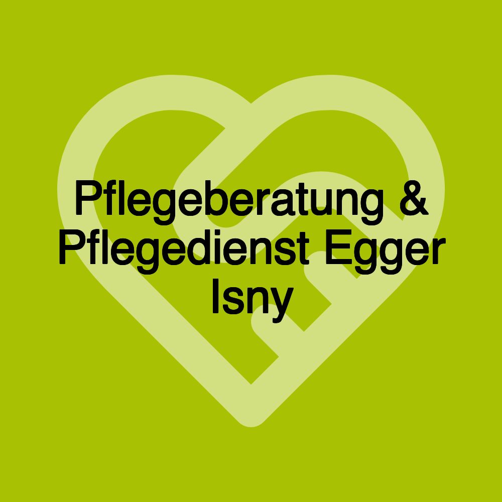 Pflegeberatung & Pflegedienst Egger Isny