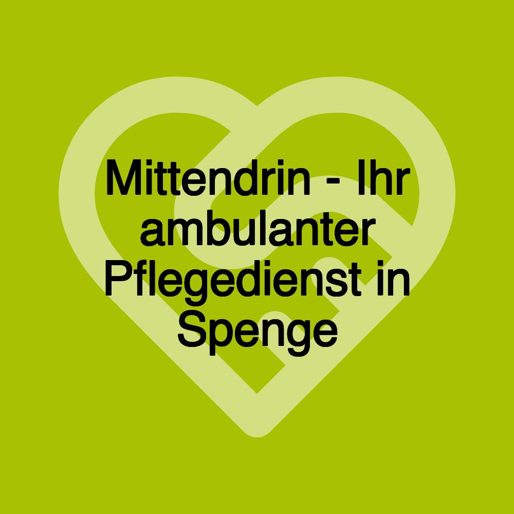 Mittendrin - Ihr ambulanter Pflegedienst in Spenge