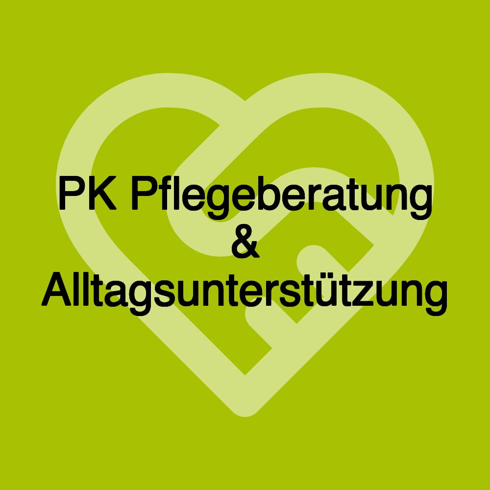 PK Pflegeberatung & Alltagsunterstützung