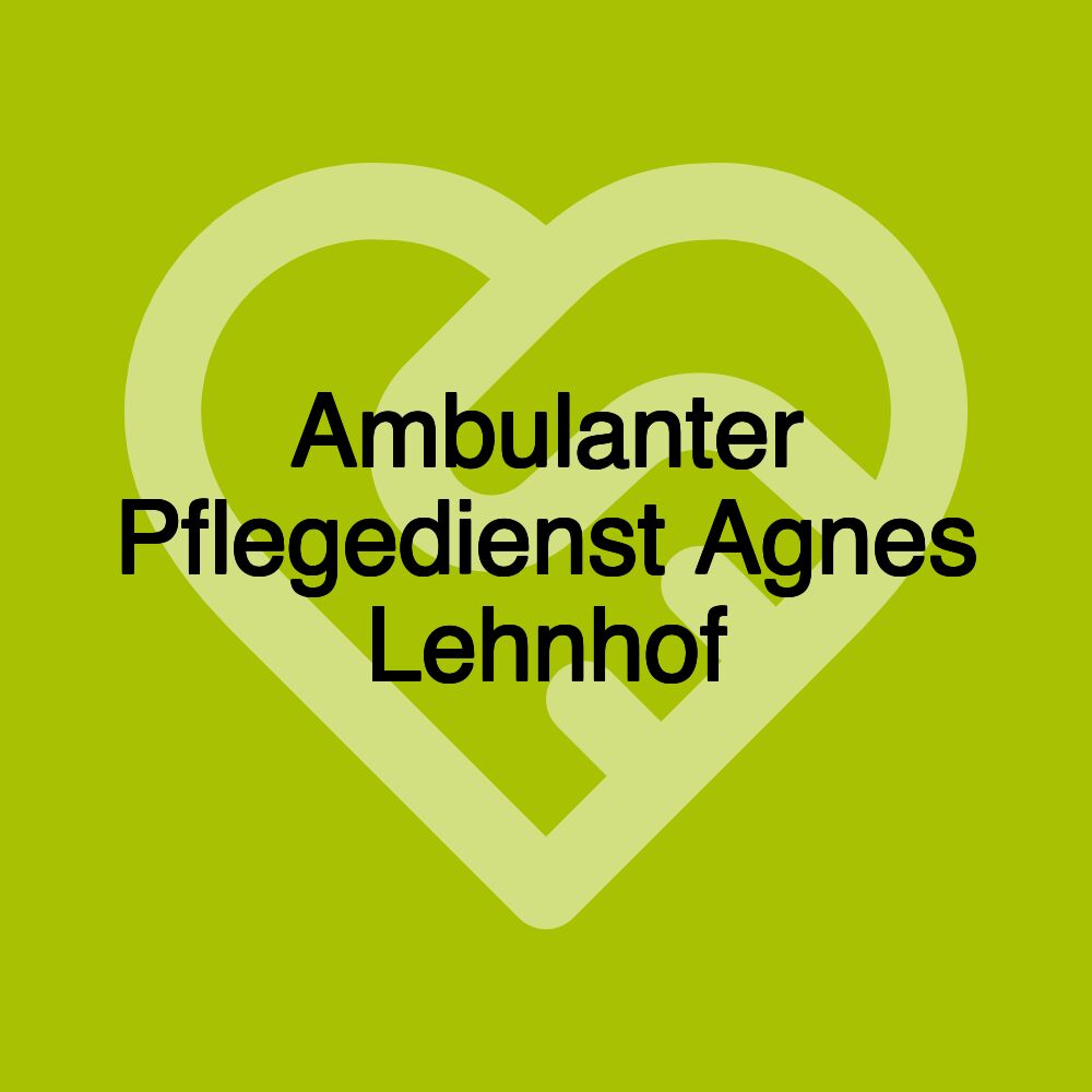 Ambulanter Pflegedienst Agnes Lehnhof