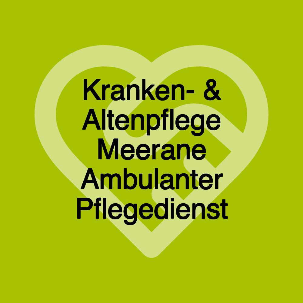 Kranken- & Altenpflege Meerane Ambulanter Pflegedienst