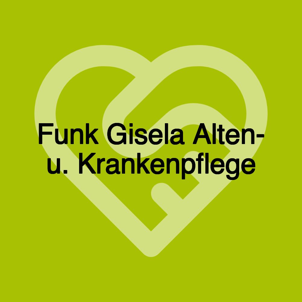 Funk Gisela Alten- u. Krankenpflege