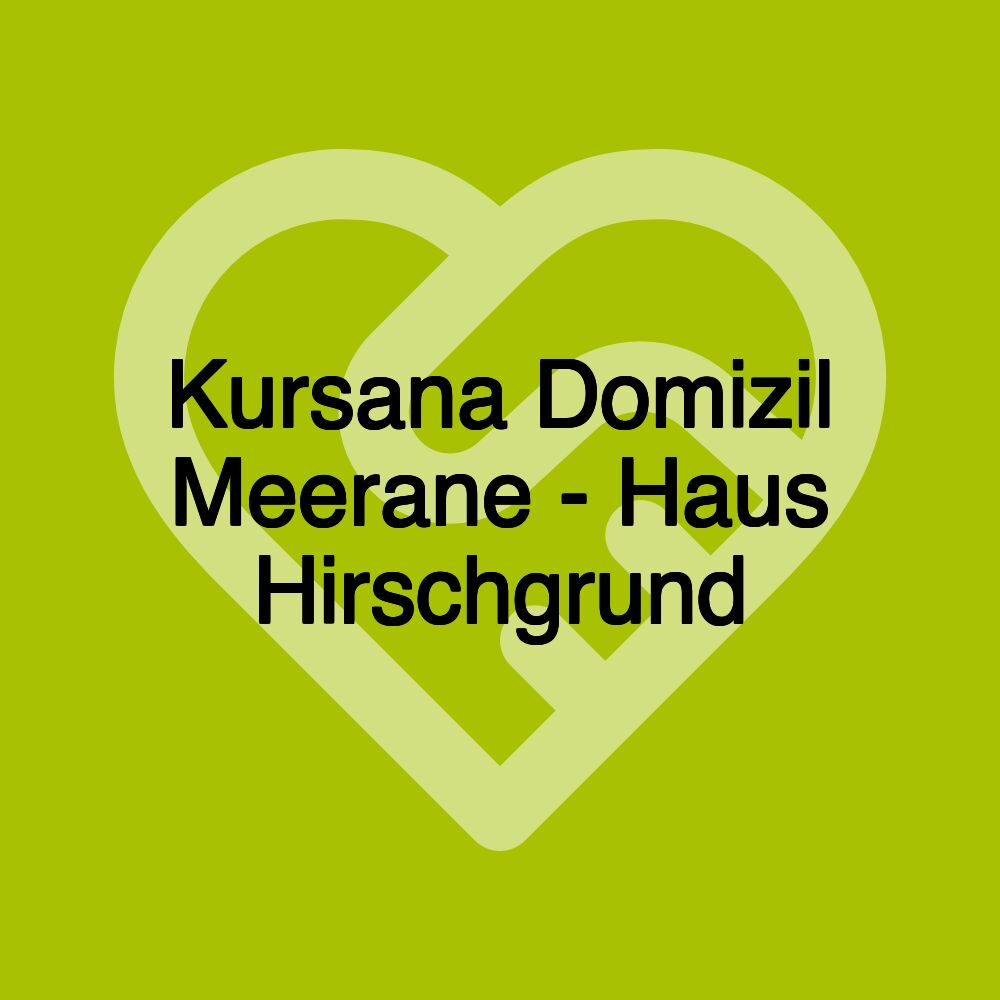 Kursana Domizil Meerane - Haus Hirschgrund