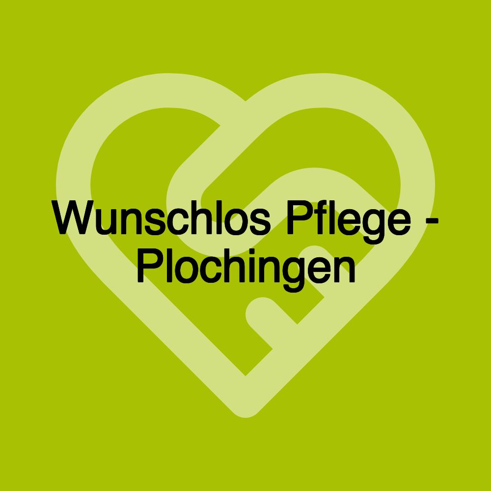 Wunschlos Pflege - Plochingen