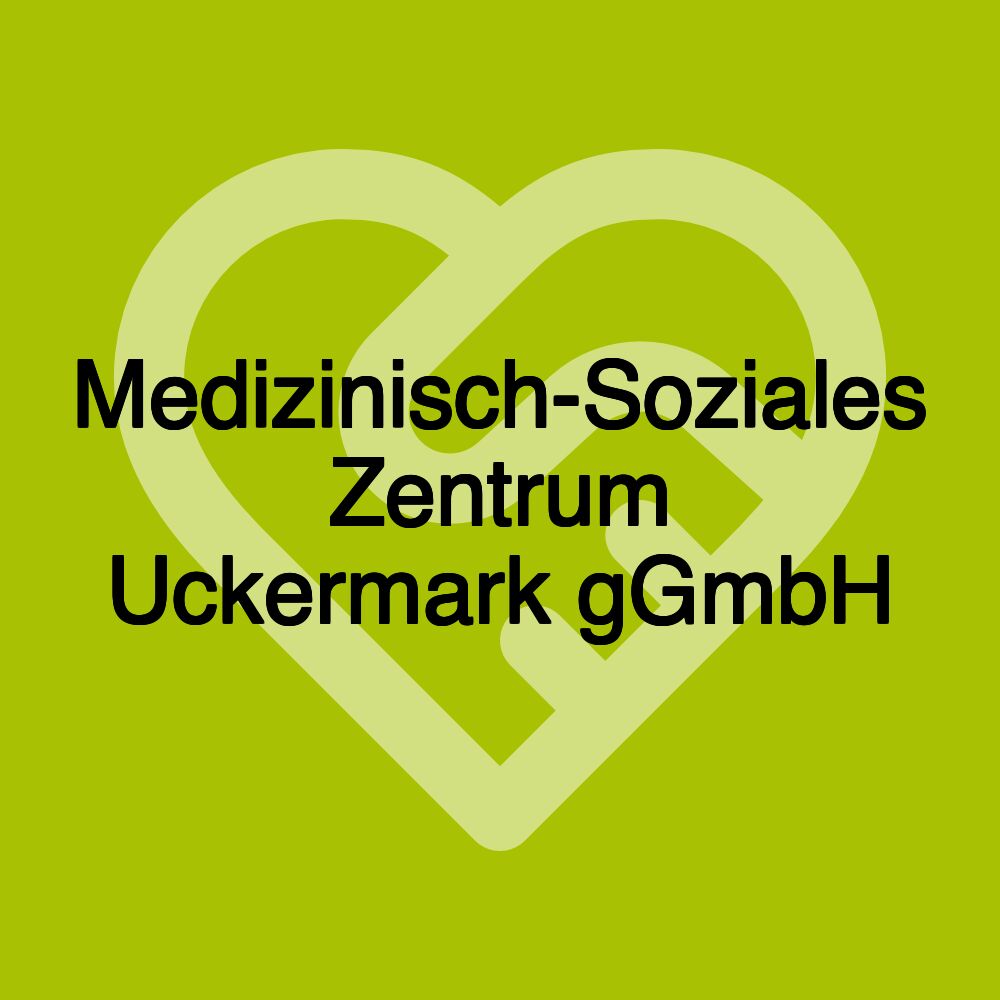 Medizinisch-Soziales Zentrum Uckermark gGmbH