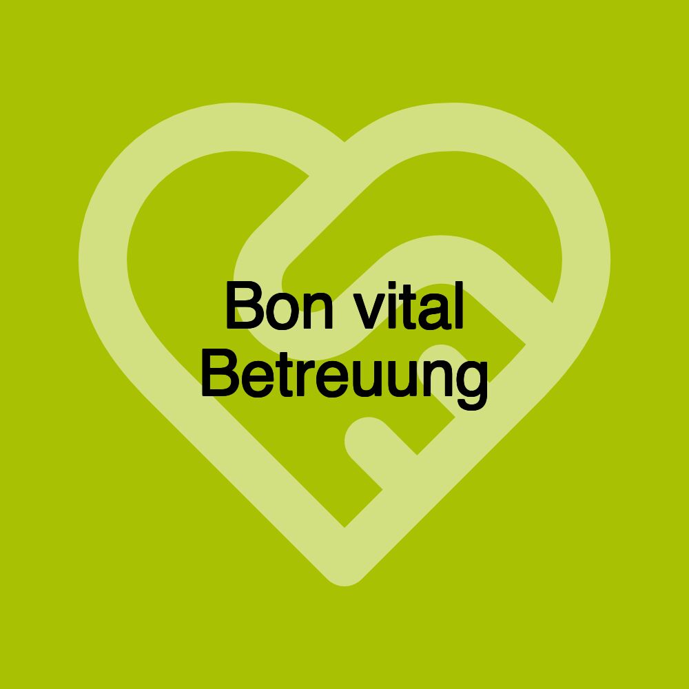 Bon vital Betreuung