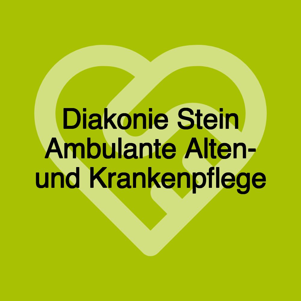 Diakonie Stein Ambulante Alten- und Krankenpflege