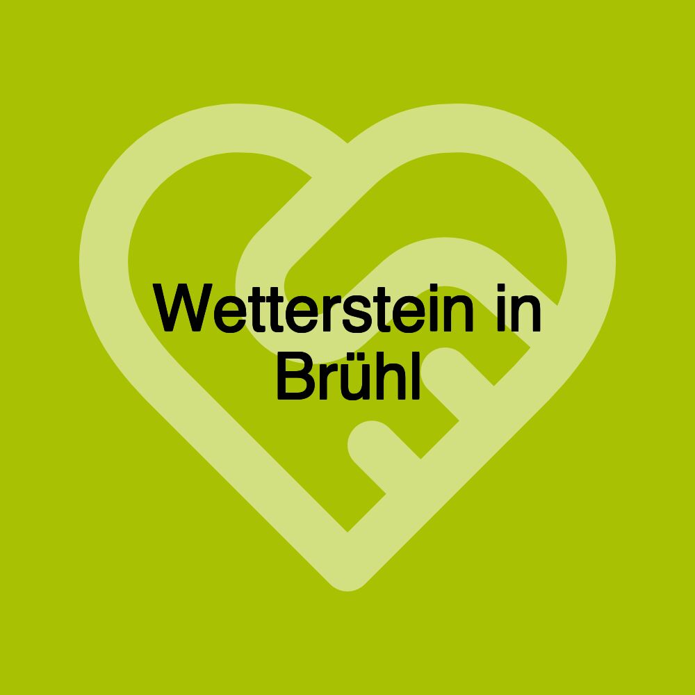 Wetterstein in Brühl