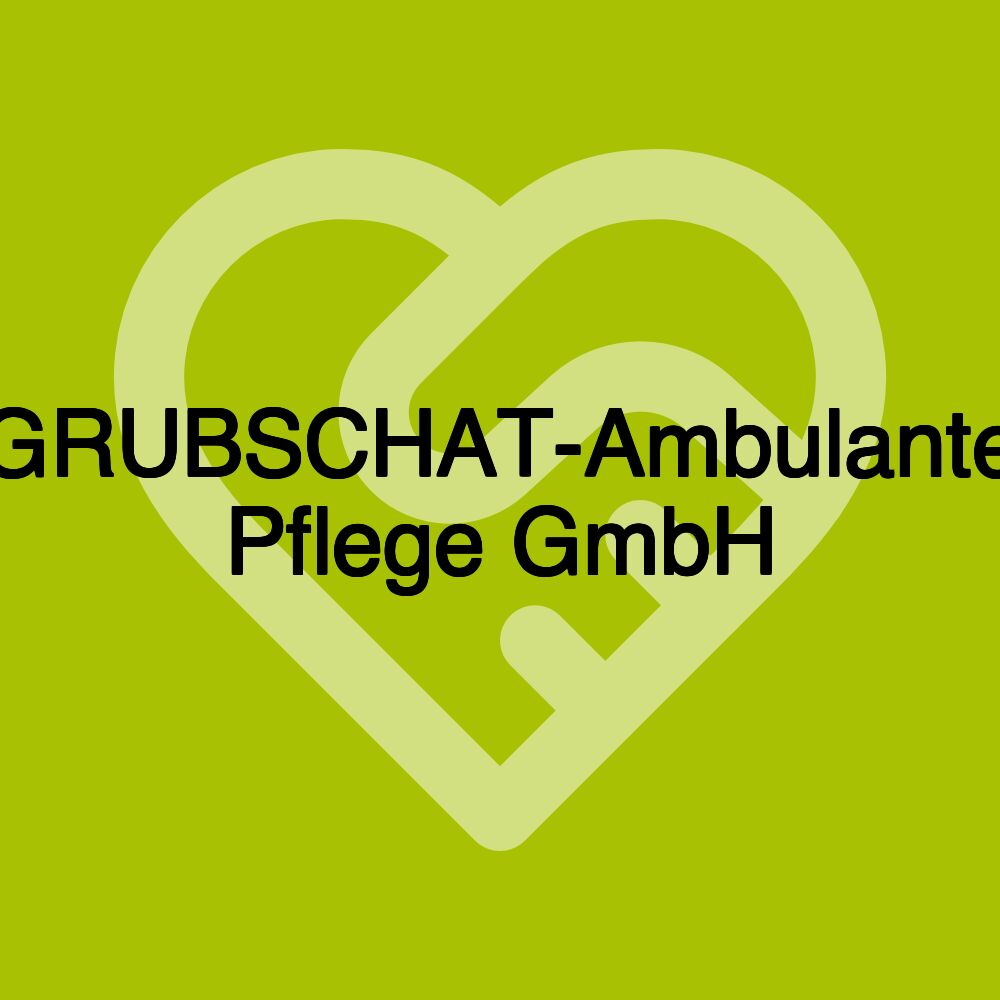 GRUBSCHAT-Ambulante Pflege GmbH