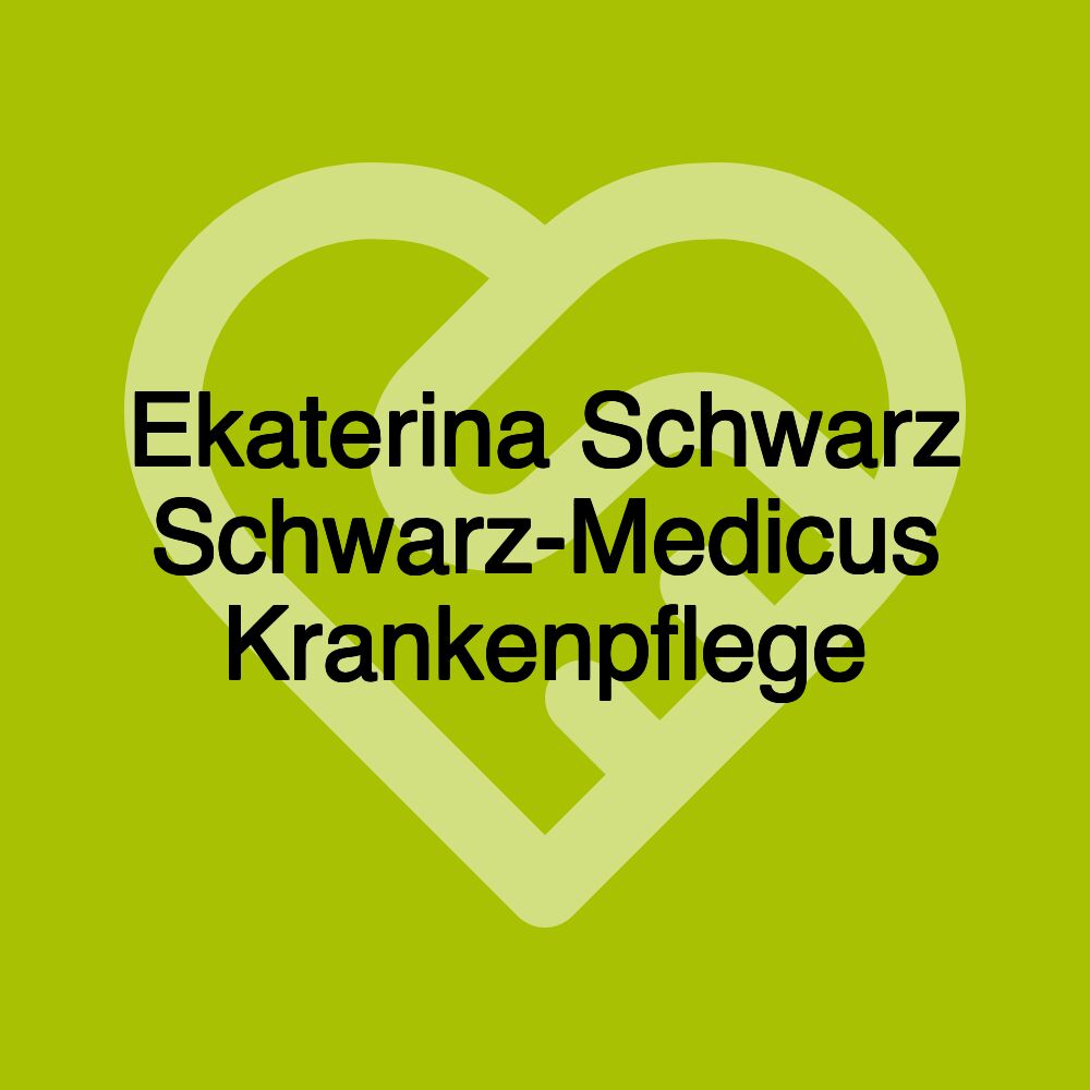 Ekaterina Schwarz Schwarz-Medicus Krankenpflege