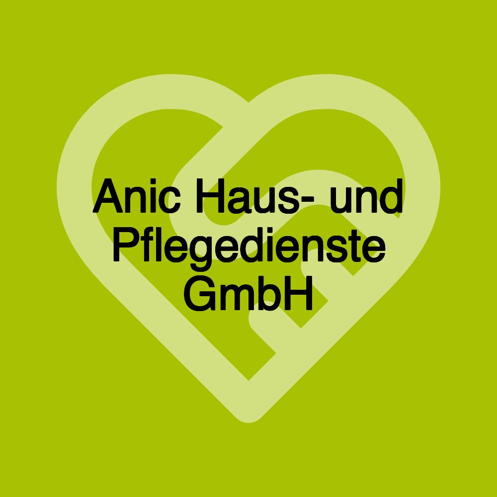 Anic Haus- und Pflegedienste GmbH