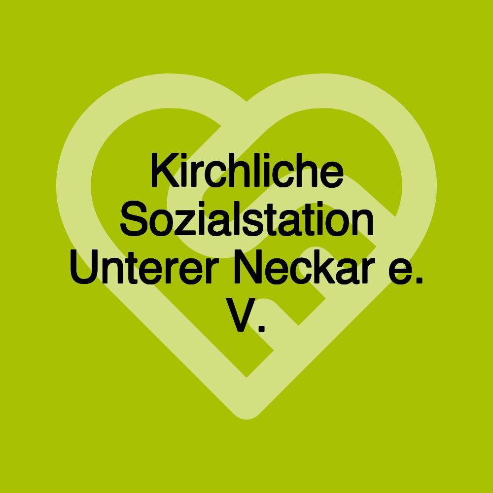 Kirchliche Sozialstation Unterer Neckar e. V.