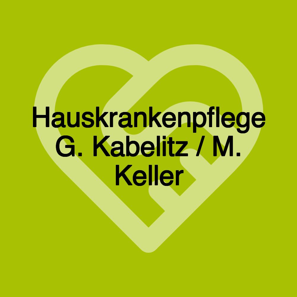 Hauskrankenpflege G. Kabelitz / M. Keller