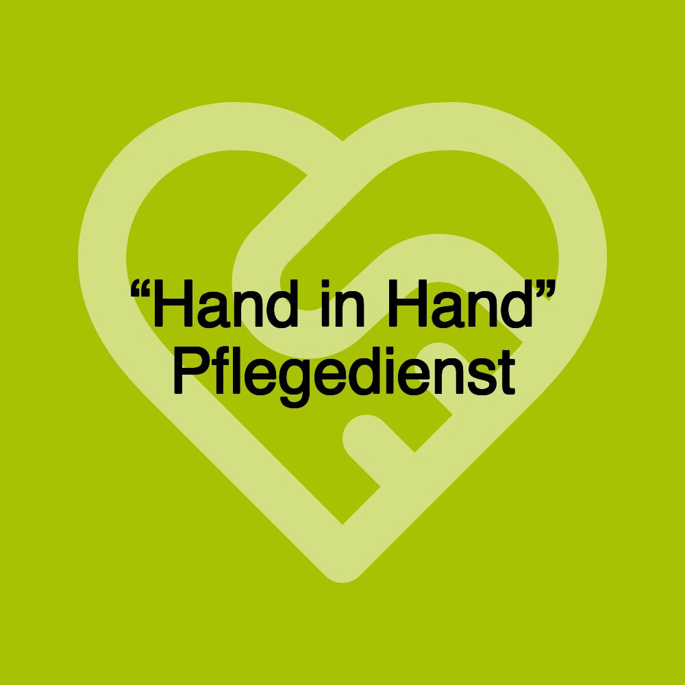 “Hand in Hand” Pflegedienst