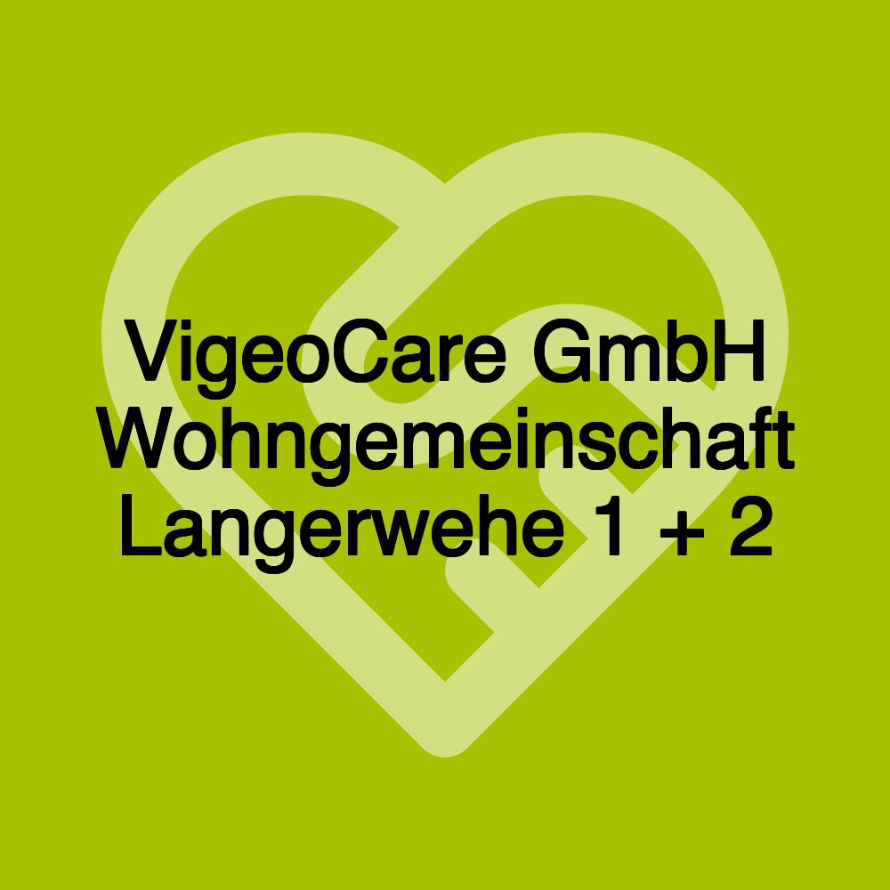 VigeoCare GmbH Wohngemeinschaft Langerwehe 1 + 2