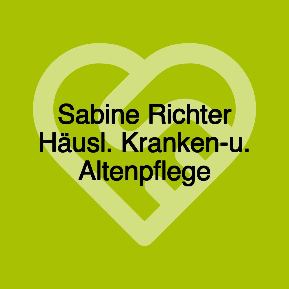 Sabine Richter Häusl. Kranken-u. Altenpflege