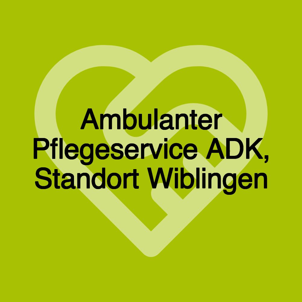 Ambulanter Pflegeservice ADK, Standort Wiblingen