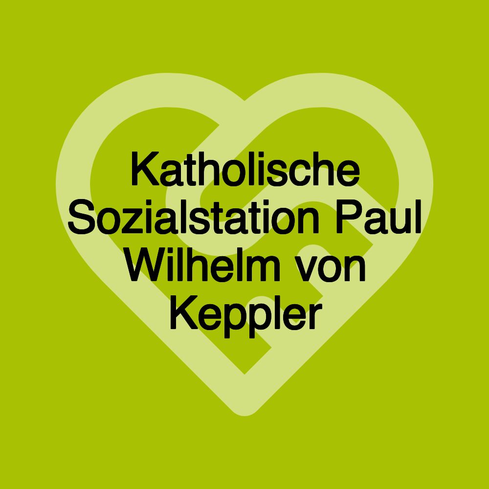 Katholische Sozialstation Paul Wilhelm von Keppler