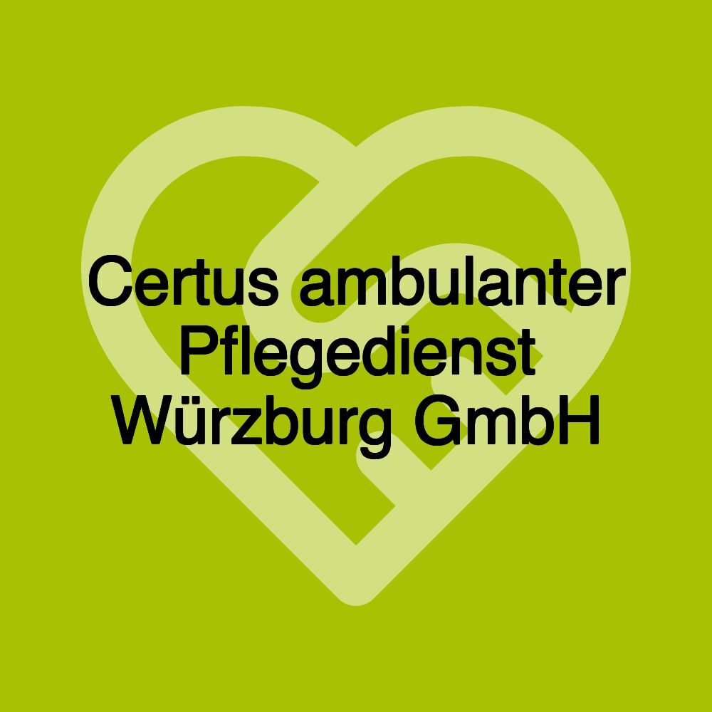 Certus ambulanter Pflegedienst Würzburg GmbH