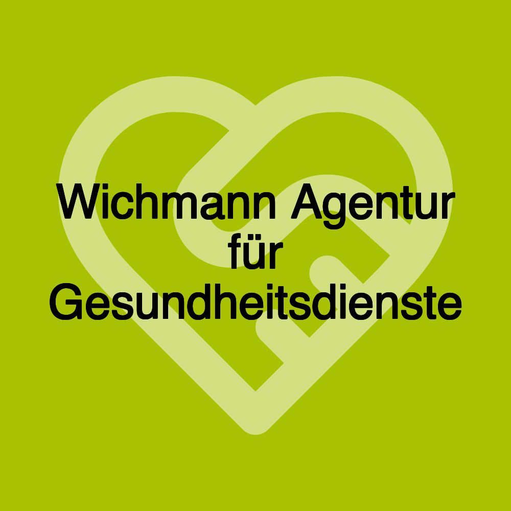 Wichmann Agentur für Gesundheitsdienste