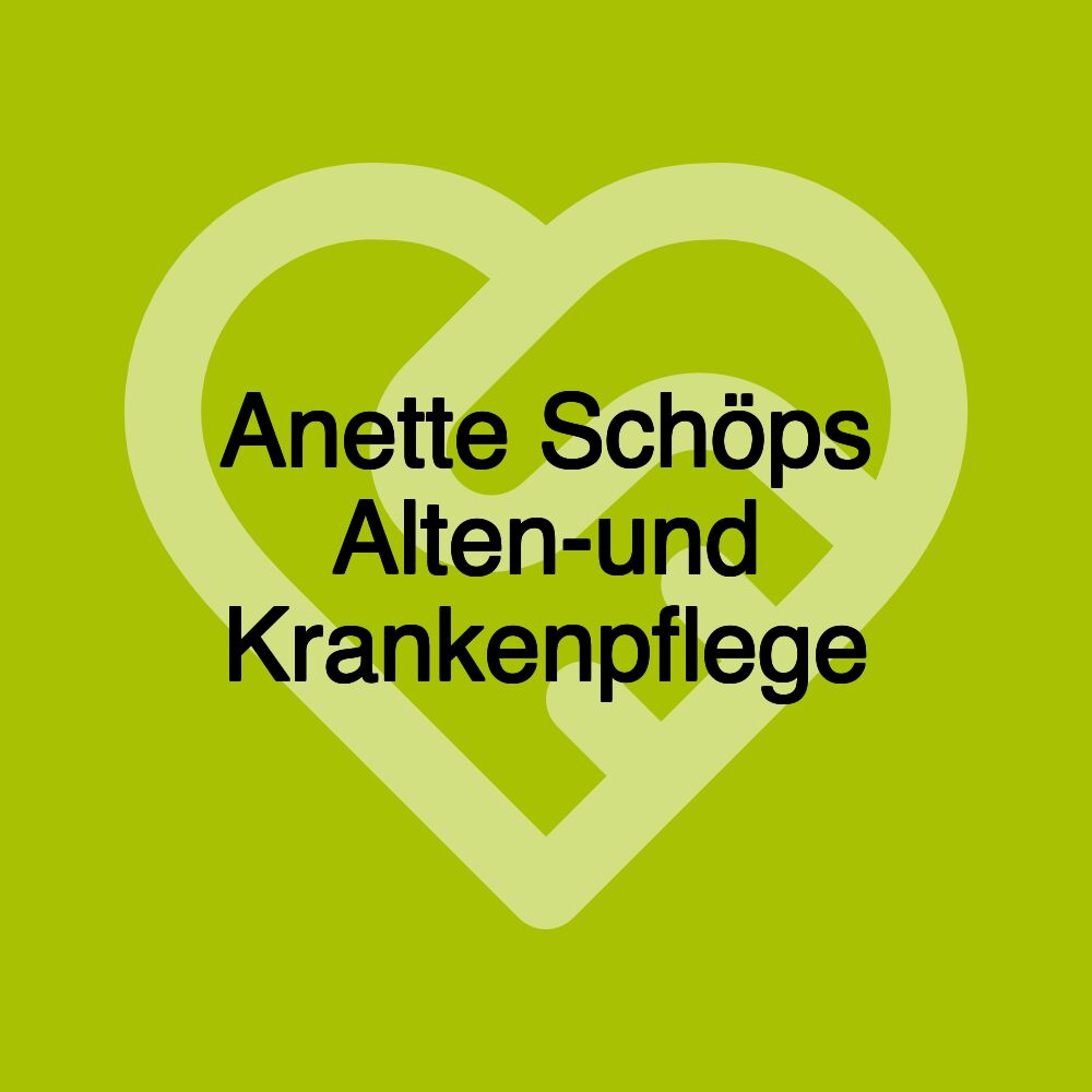 Anette Schöps Alten-und Krankenpflege