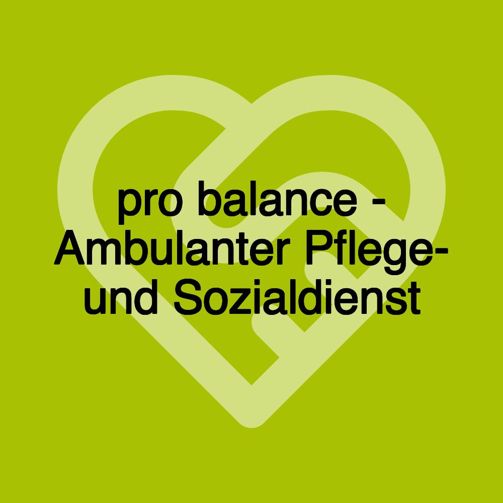 pro balance - Ambulanter Pflege- und Sozialdienst