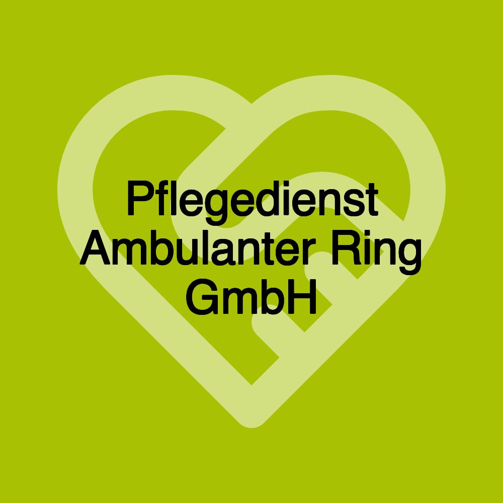 Pflegedienst Ambulanter Ring GmbH