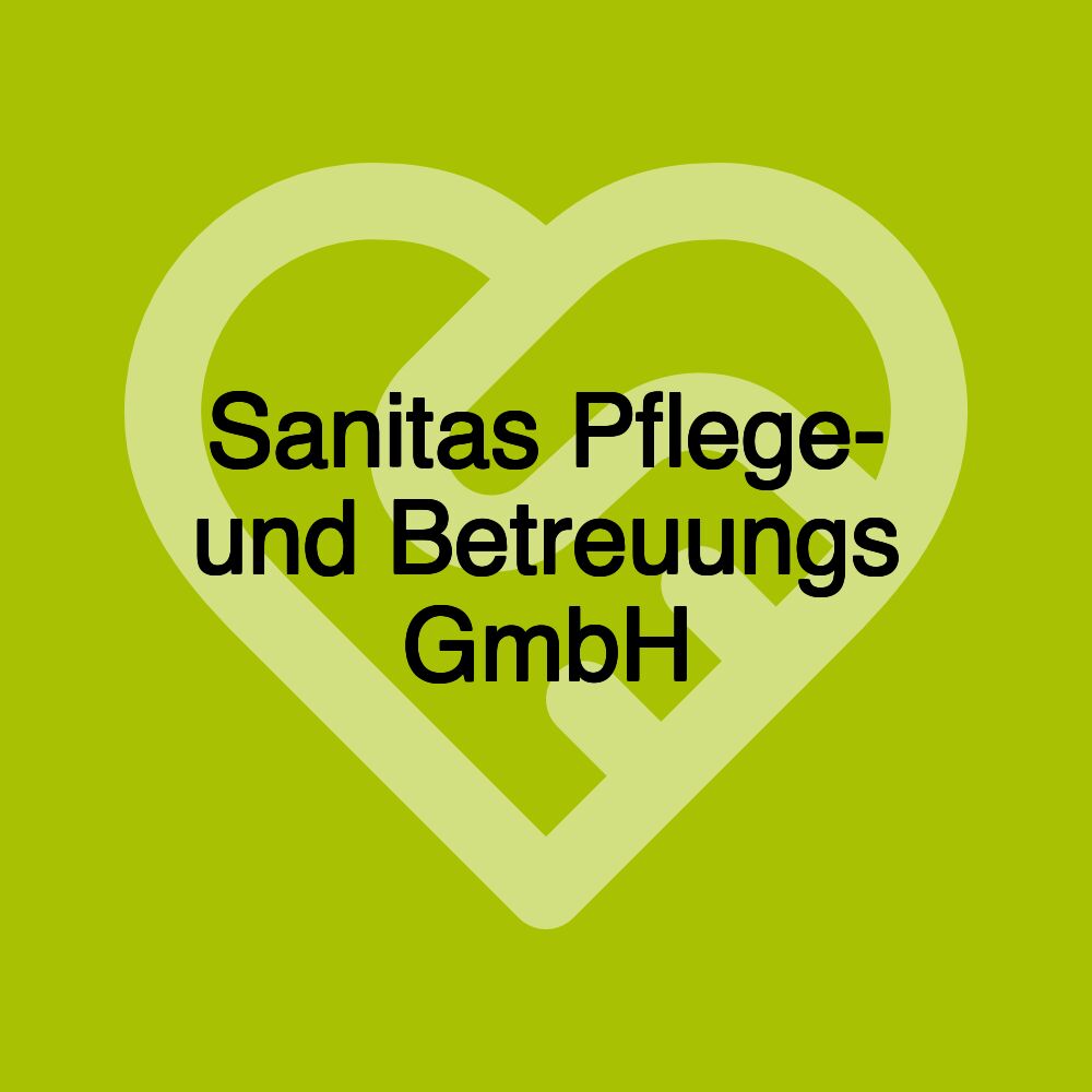 Sanitas Pflege- und Betreuungs GmbH