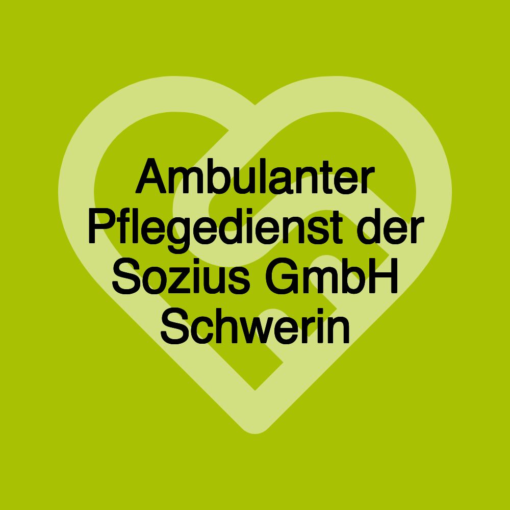 Ambulanter Pflegedienst der Sozius GmbH Schwerin