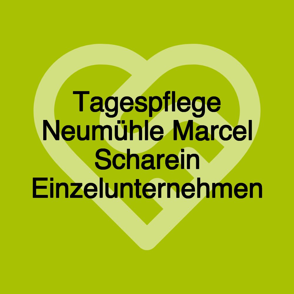 Tagespflege Neumühle Marcel Scharein Einzelunternehmen