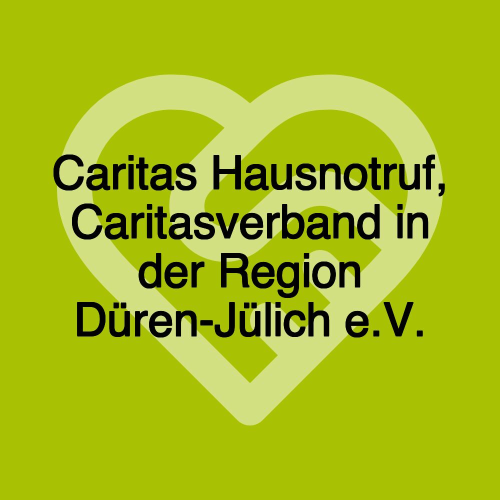 Caritas Hausnotruf, Caritasverband in der Region Düren-Jülich e.V.