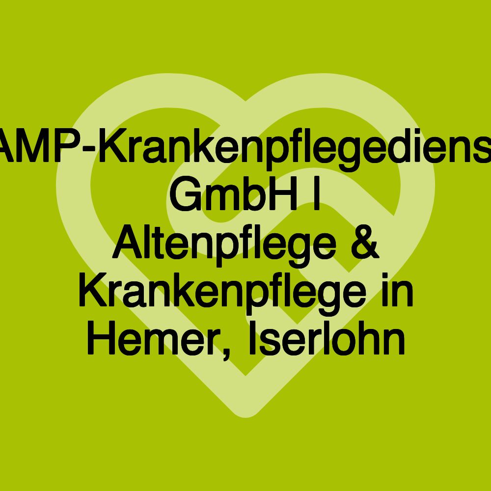 AMP-Krankenpflegedienst GmbH | Altenpflege & Krankenpflege in Hemer, Iserlohn