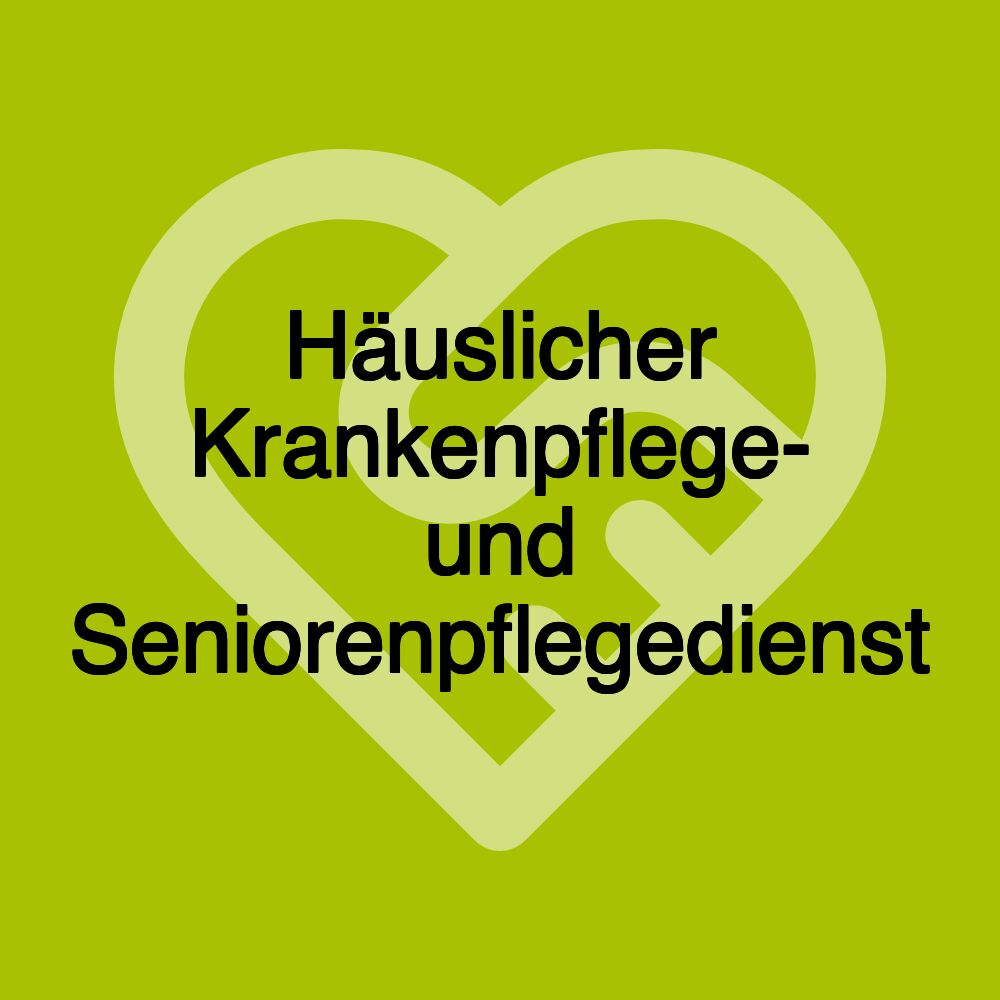 Häuslicher Krankenpflege- und Seniorenpflegedienst