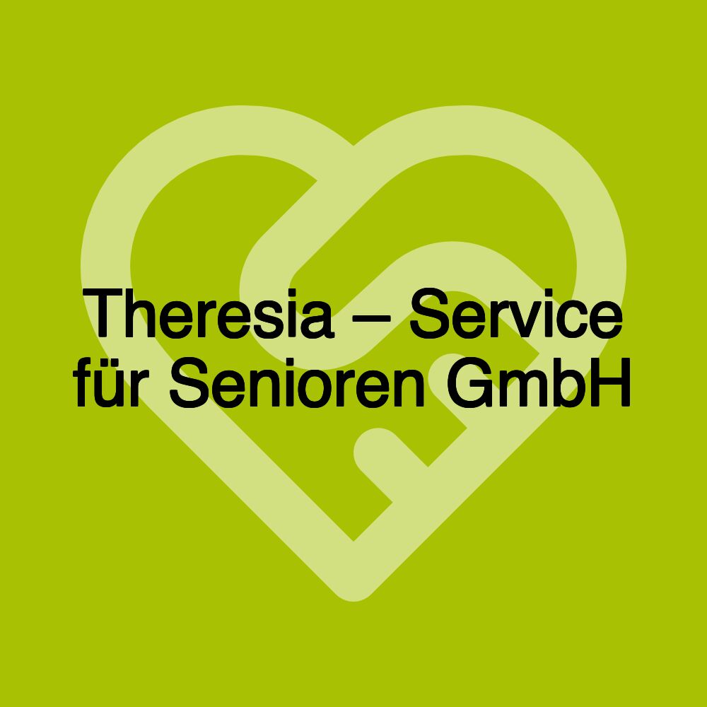 Theresia – Service für Senioren GmbH