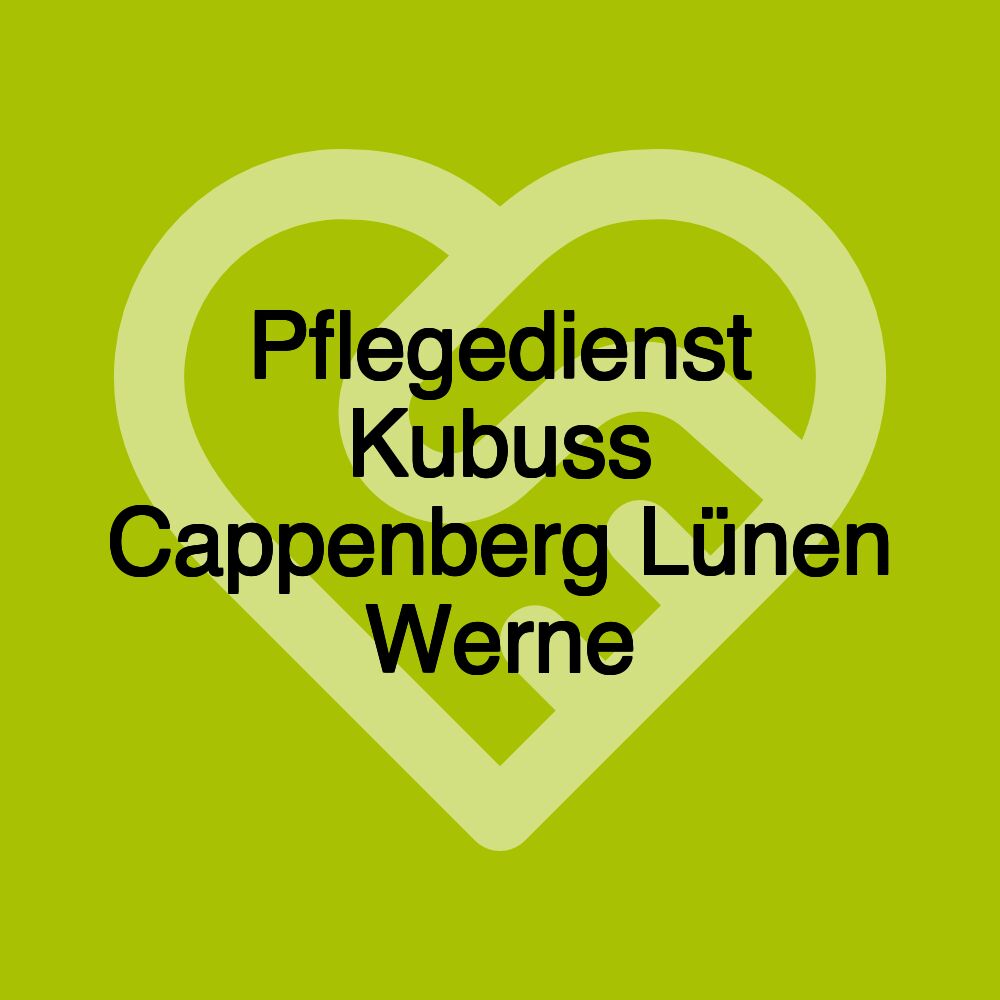 Pflegedienst Kubuss Cappenberg Lünen Werne