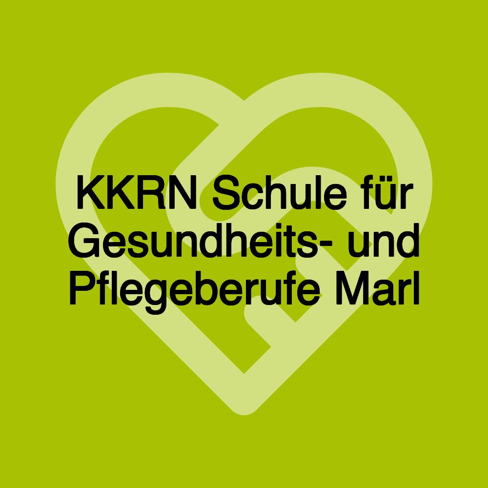 KKRN Schule für Gesundheits- und Pflegeberufe Marl