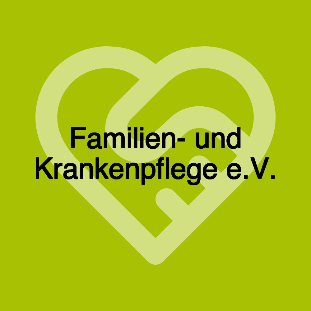 Familien- und Krankenpflege e.V.