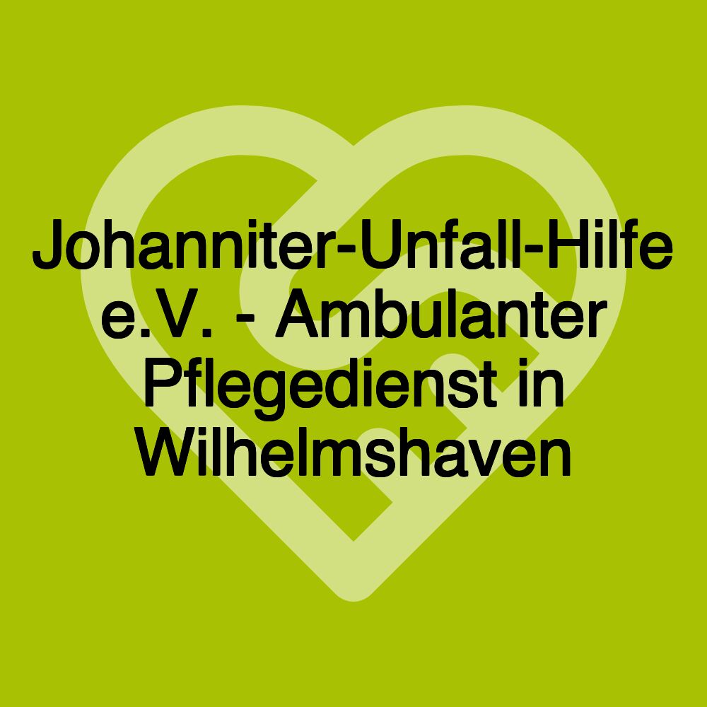 Johanniter-Unfall-Hilfe e.V. - Ambulanter Pflegedienst in Wilhelmshaven