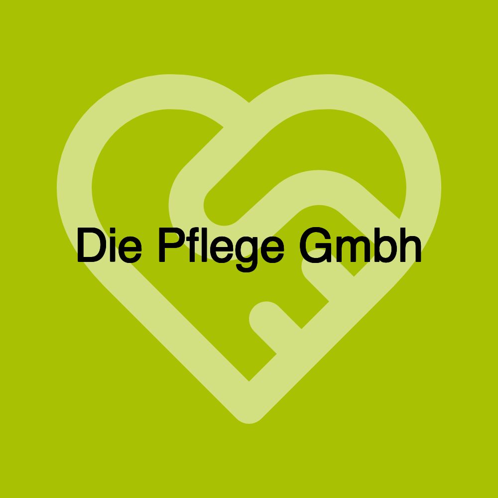 Die Pflege Gmbh