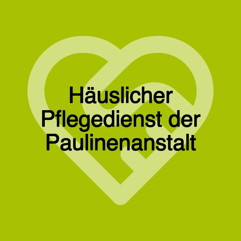 Häuslicher Pflegedienst der Paulinenanstalt